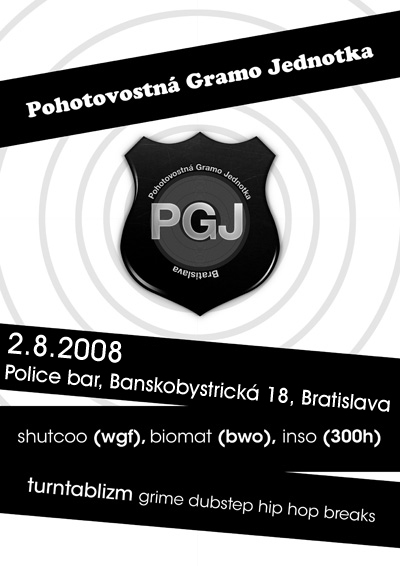 PGJ 2.8.2008 @ Police bar, Bratislava PGJ 2.8.2008 @ Police bar, Bratislava