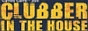 Clubber In The House