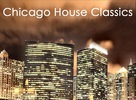 Chicago House Classics by ThomasDeXter