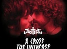 Justice @ A Cross the Universe