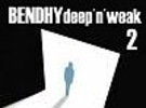 Listen to Bendhy – Deep´n´Weak 2 mix